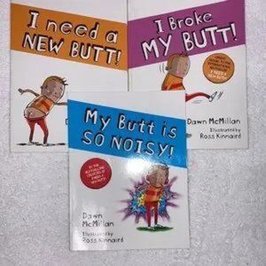 My butt books by Dawn McMillan
